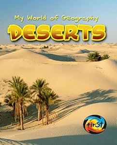 Deserts (My World of Geography)