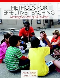 Methods for Effective Teaching: Meeting the Needs of All Students Plus MyEducationLab with Pearson eText -- Access Card Package (6th Edition) by Paul R. Burden