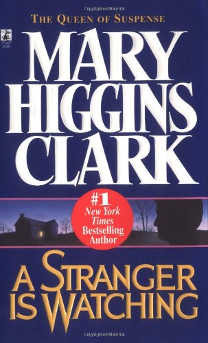 A Stranger Is Watching by Mary Higgins Clark