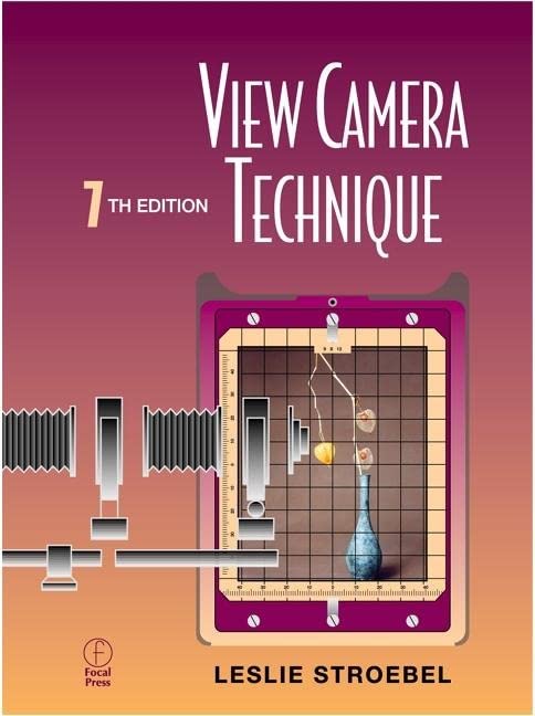 View Camera Technique by Leslie Stroebel