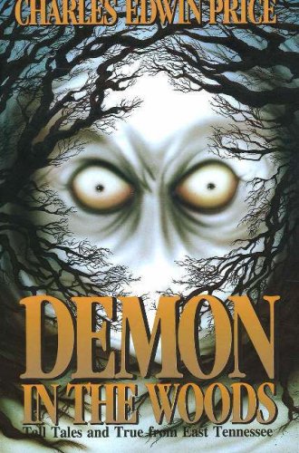 Demon in the Woods: Tall Tales and True from East Tennessee by Charles Edwin Price