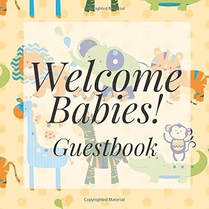 Welcome Babies! Guestbook: Yellow Safari Jungle Animals Twins Shower Signing Sign In Book, Welcome New Baby Girl with Gift Log Recorder, Address Lines, Prediction, Advice Wishes, Photo Milestones