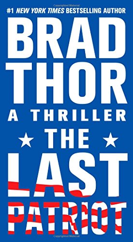The Last Patriot: A Thriller by Brad Thor