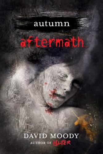 Autumn: Aftermath (Autumn series) by David Moody