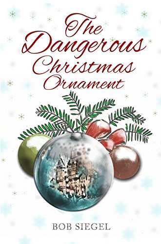 The Dangerous Christmas Ornament