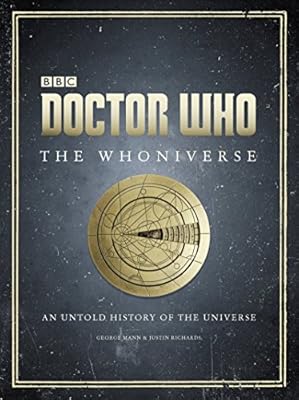 Doctor Who: The Whoniverse: The Untold History of Space and Time