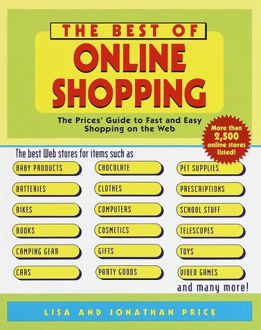 The Best of Online Shopping: The Prices' Guide to Fast and Easy Shopping on the Web by Lisa Price