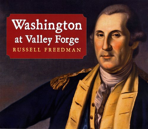 Washington at Valley Forge by Russell Freedman