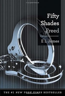 Fifty Shades Freed: Book Three of the Fifty Shades Trilogy