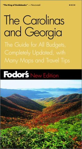 Fodor's Carolinas and Georgia, 14th Edition: The Guide for All Budgets, Completely Updated, with Many Maps and Travel Tips (Travel Guide) by Fodor's