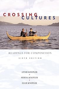 Crossing Cultures: Readings for Composition (6th Edition) by Myrna Knepler