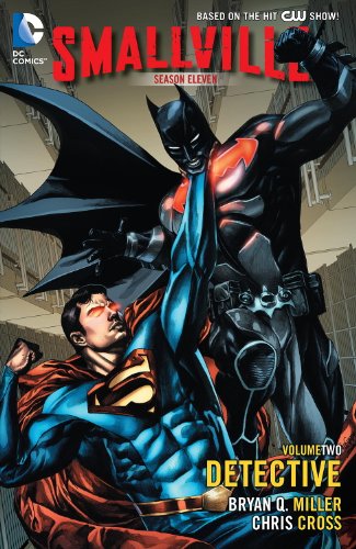 Smallville Season 11 Vol. 2: Detective by Bryan Q. Miller