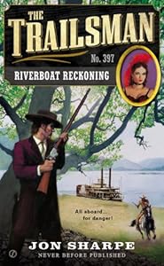 The Trailsman #397: Riverboat Reckoning