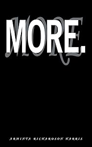 More. by Arminta Richardson Harris