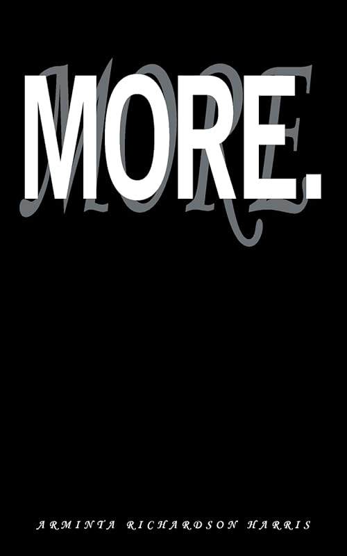 More. by Arminta Richardson Harris