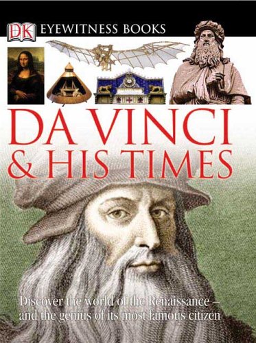 DK Eyewitness Books: Da Vinci And His Times by Andrew Langley