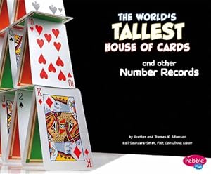 The World's Tallest House of Cards and Other Number Records by Thomas K. and Heather Adamson