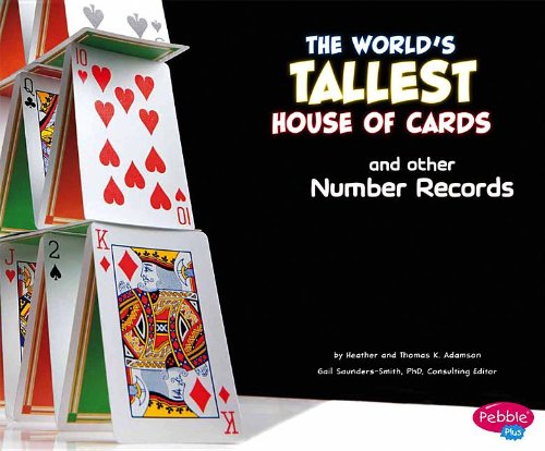 The World's Tallest House of Cards and Other Number Records by Thomas K. and Heather Adamson
