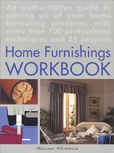 The Home Furnishings Workbook by Maureen Whitemore