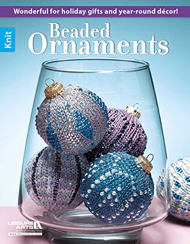 12 Exquisite Beaded Ornaments to Knit by Leisure Arts