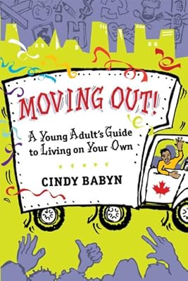 Moving Out! A Young Adult's Guide to Living on Your Own