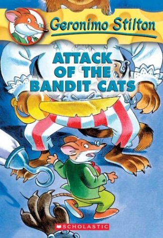 Attack of the Bandit Cats (Geronimo Stilton, No. 8) by Geronimo Stilton