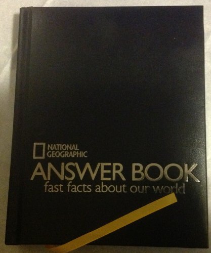 Answer Book: Fast Facts about Our World by National Geographic Society (U.S.)