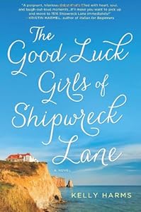 The Good Luck Girls of Shipwreck Lane: A Novel