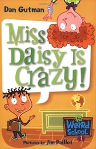 My Weird School #1: Miss Daisy Is Crazy!