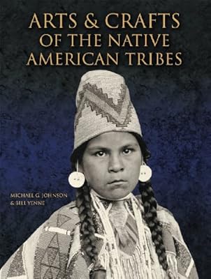 Arts and Crafts of the Native American Tribes