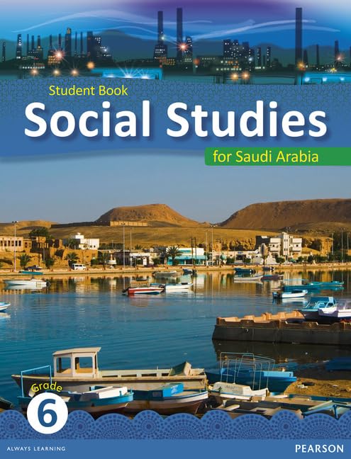 KSA Social Studies Student's Book - Grade 6 (Social Studies for Saudi Arabia) by unknown author