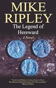 The Legend of Hereward: A Novel of Norman England, 1063-1071 AD