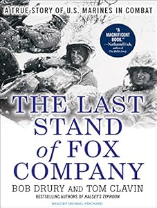 The Last Stand of Fox Company: A True Story of U.S. Marines in Combat