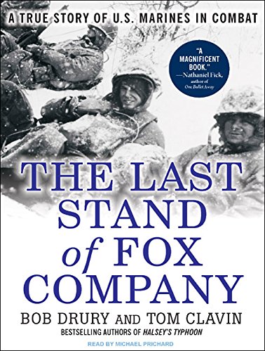 The Last Stand of Fox Company: A True Story of U.S. Marines in Combat by Tom Clavin