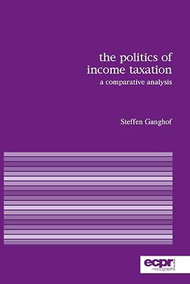 The Politics of Income Taxation: A Comparative Analysis (Ecpr Press Monographs)