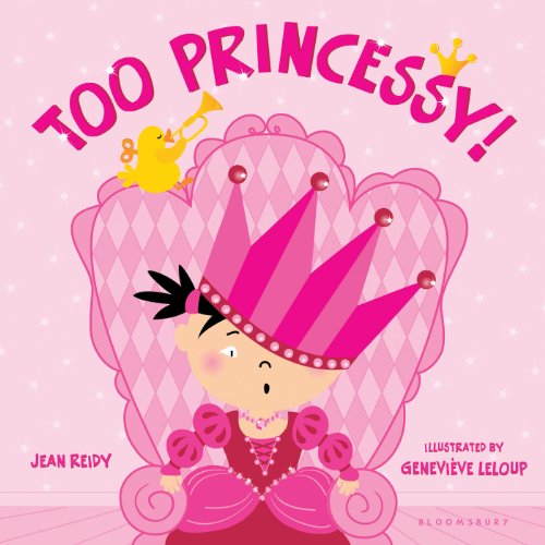Too Princessy! by Jean Reidy