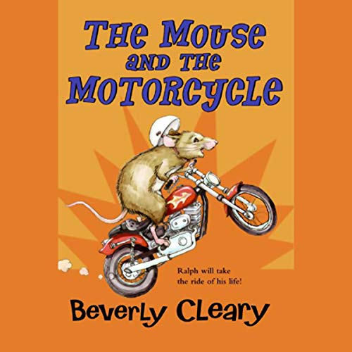 The Mouse and the Motorcycle by Beverly Cleary
