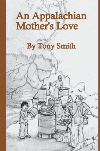 An Appalachian Mother's Love by Tony Smith