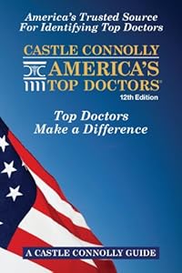 Castle Connolly America's Top Doctors, 12th Edition