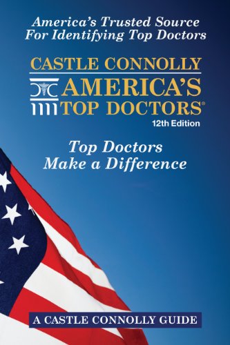 Castle Connolly America's Top Doctors, 12th Edition by John Connolly