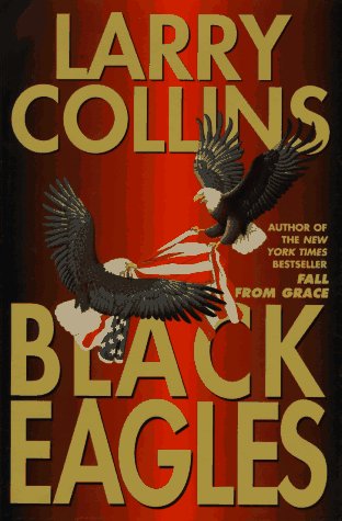 Black Eagles: 9 by Larry Collins