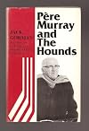 Pére Murray and the Hounds: the Story of Saskatchewan's Notre Dame College