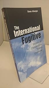 The International Fugitive by Kenn Abaygo