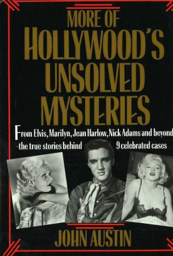 More of Hollywood's unsolved mysteries by John Austin
