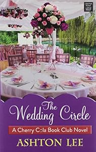 The Wedding Circle: Cherry Cola Book Club by Ashton Lee