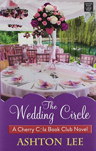 The Wedding Circle: Cherry Cola Book Club by Ashton Lee