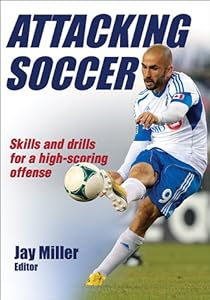 Attacking Soccer by Jay Miller