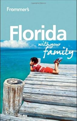 Frommer's Florida With Your Family