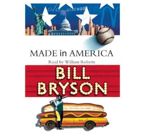 Made in America: An Informal History of the English Language in the United States by Bill Bryson