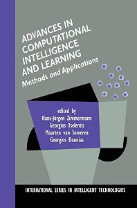 Advances in Computational Intelligence and Learning: Methods and Applications (International Series in Intelligent Technologies, 18) by Hans-Jürgen Zimmermann